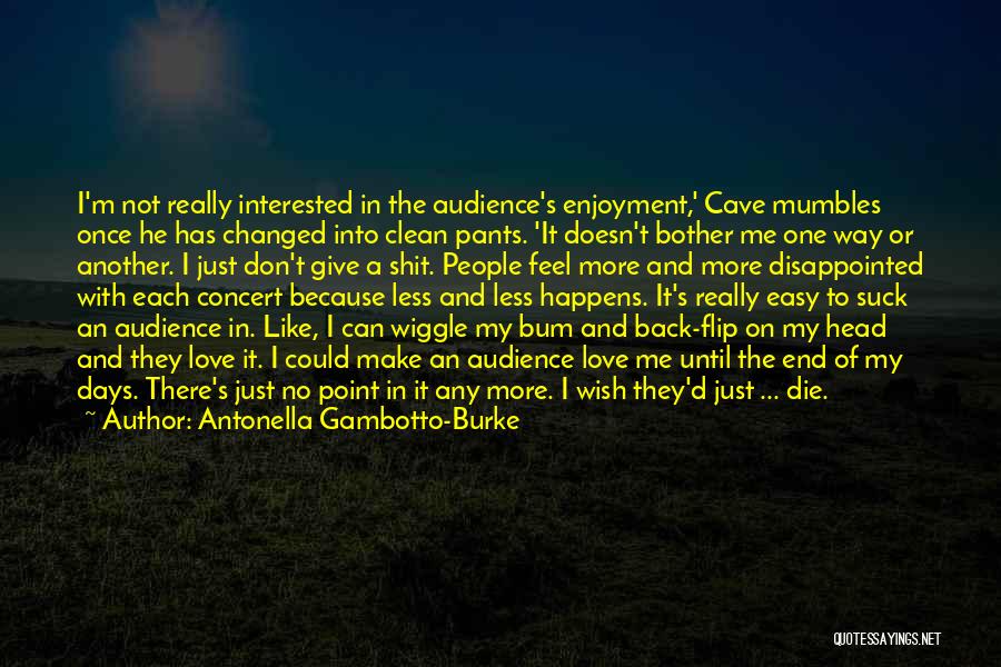 Audience Of One Quotes By Antonella Gambotto-Burke