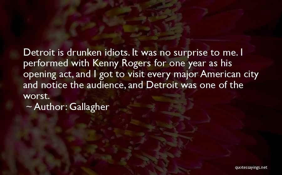 Audience Of One Quotes By Gallagher