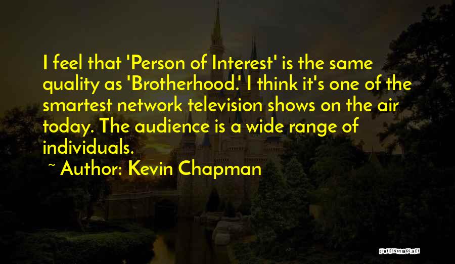 Audience Of One Quotes By Kevin Chapman