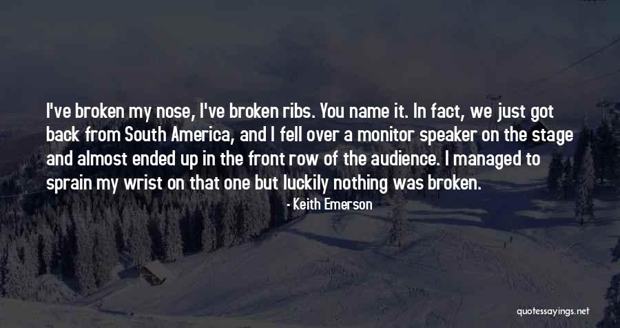Audience One Speaker Quotes By Keith Emerson Audience One Speaker Quotes By Keith Emerson