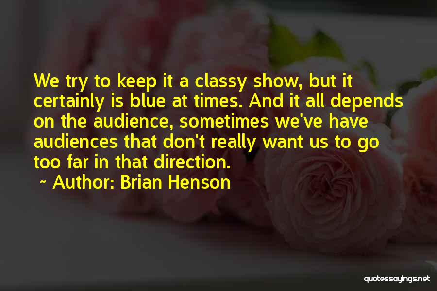 Audiences Quotes By Brian Henson