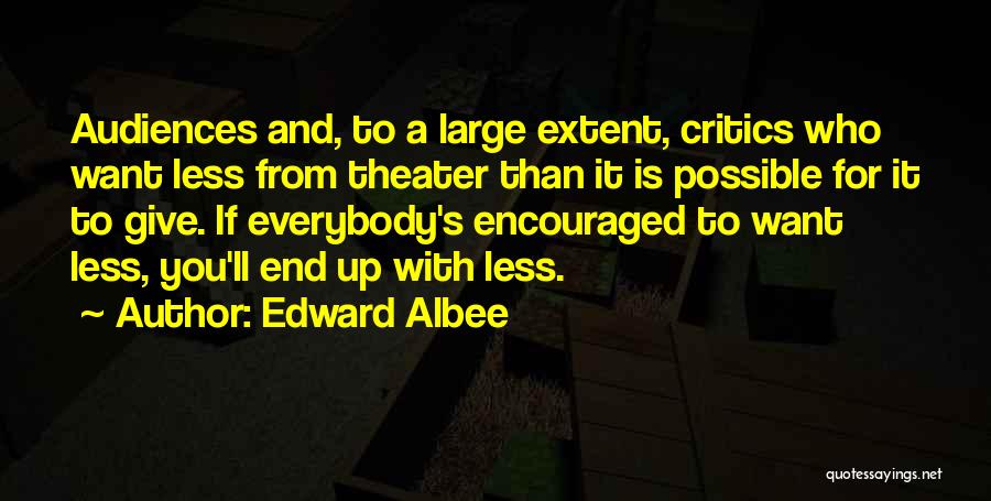 Audiences Quotes By Edward Albee