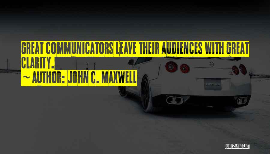 Audiences Quotes By John C. Maxwell