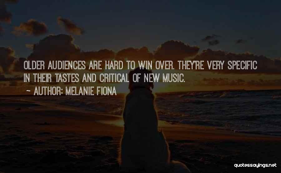 Audiences Quotes By Melanie Fiona