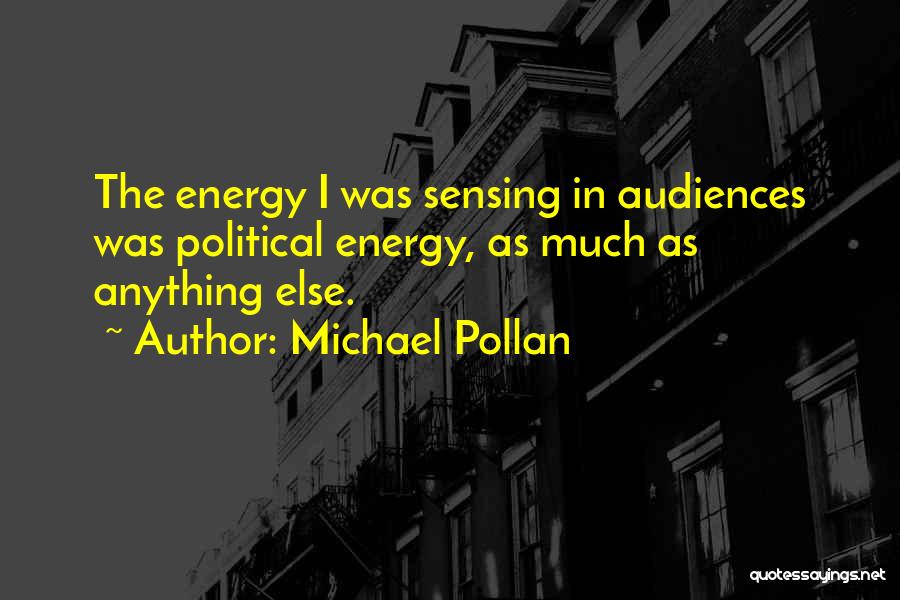 Audiences Quotes By Michael Pollan