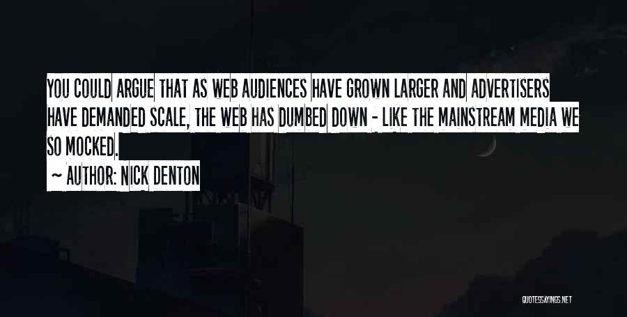 Audiences Quotes By Nick Denton