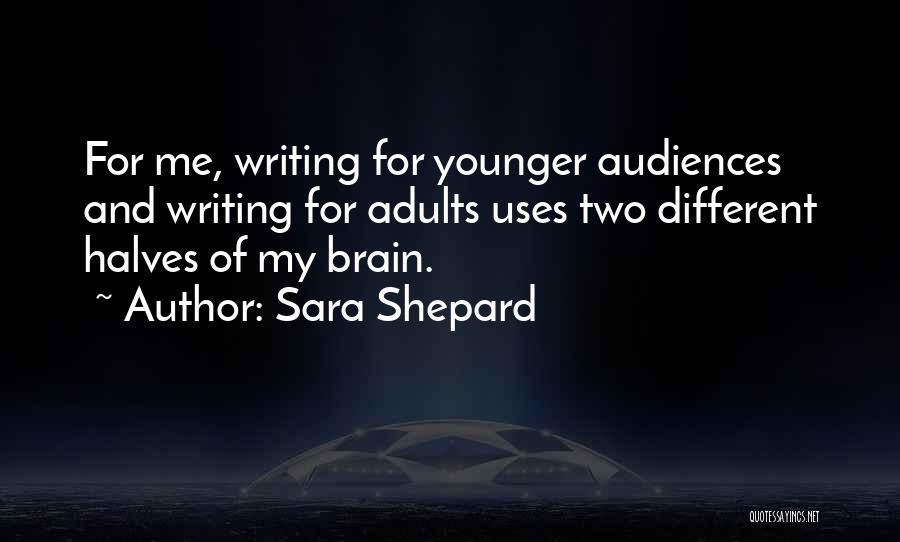 Audiences Quotes By Sara Shepard