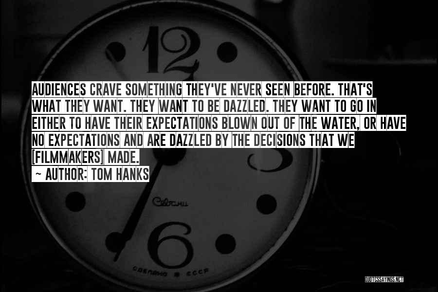 Audiences Quotes By Tom Hanks