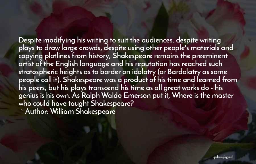 Audiences Quotes By William Shakespeare