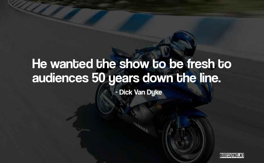 Audinga Zakarkaite Quotes By Dick Van Dyke Audinga Zakarkaite Quotes By Dick Van Dyke