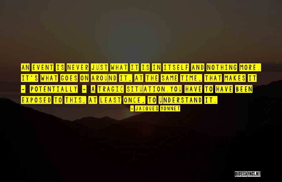 Audinga Zakarkaite Quotes By Jacques Yonnet Audinga Zakarkaite Quotes By Jacques Yonnet