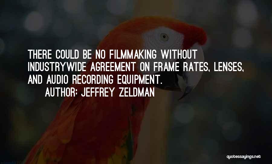 Audio Recording Quotes By Jeffrey Zeldman