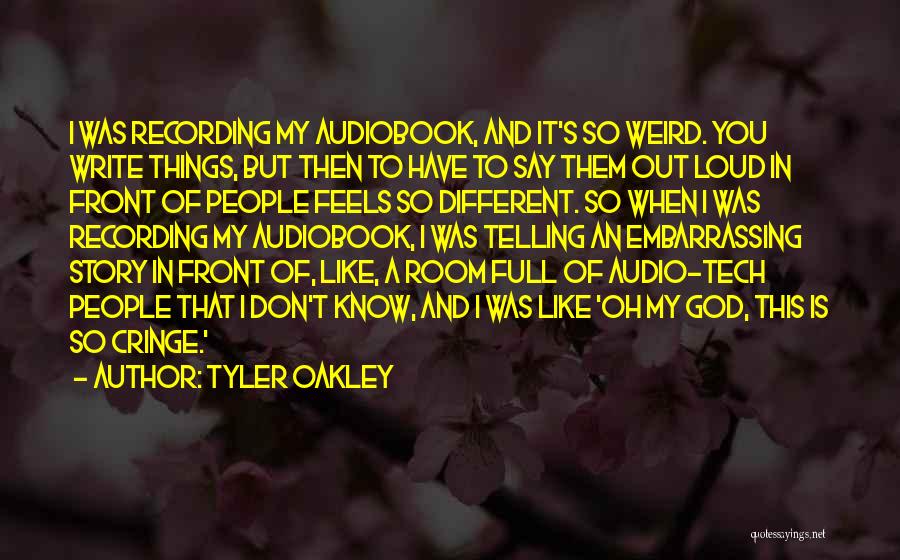 Audio Recording Quotes By Tyler Oakley