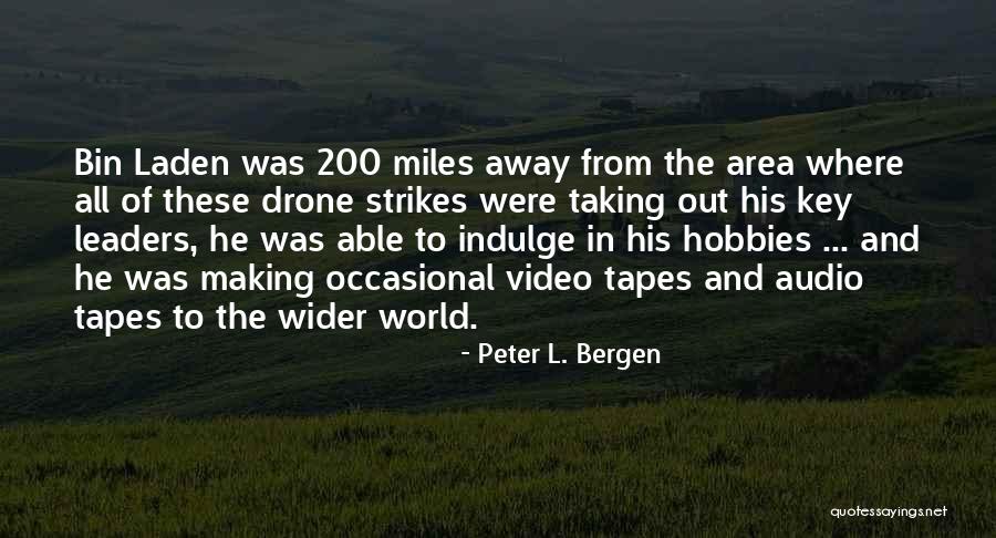Audio Tapes Quotes By Peter L. Bergen Audio Tapes Quotes By Peter L. Bergen