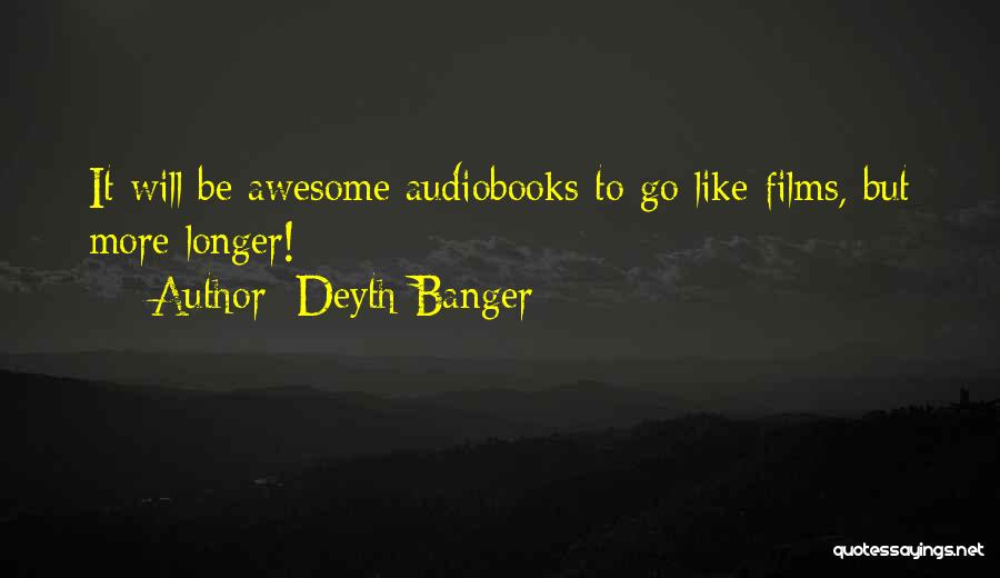 Audiobooks Quotes By Deyth Banger