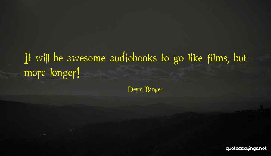 Audiobooks Quotes By Deyth Banger