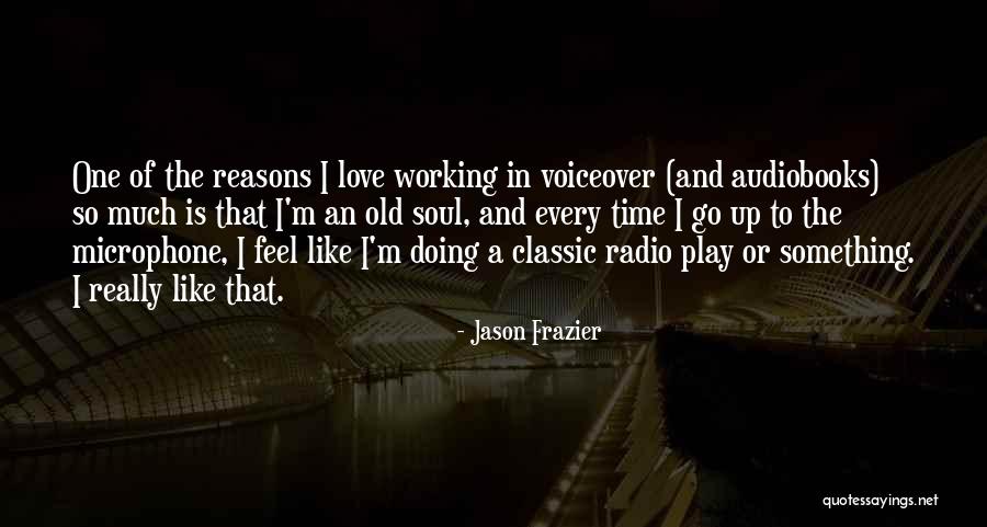 Audiobooks Quotes By Jason Frazier