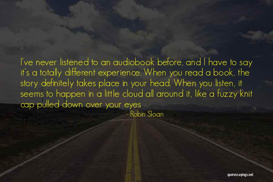 Audiobooks Quotes By Robin Sloan Audiobooks Quotes By Robin Sloan