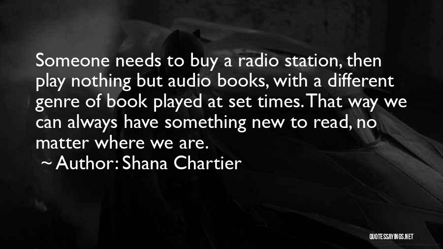 Audiobooks Quotes By Shana Chartier