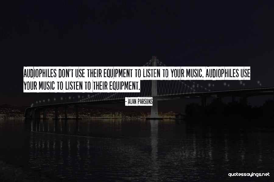 Audiophiles Quotes By Alan Parsons Audiophiles Quotes By Alan Parsons
