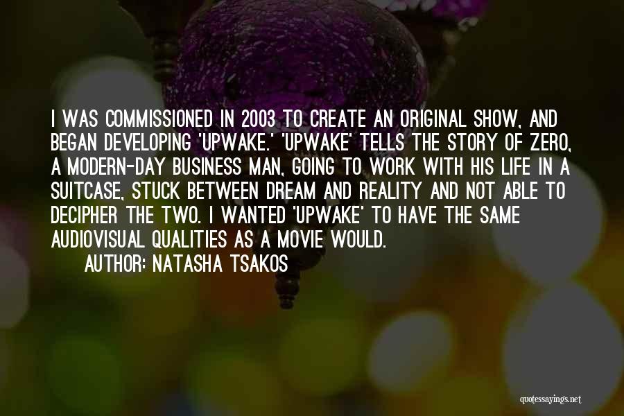 Audiovisual Quotes By Natasha Tsakos
