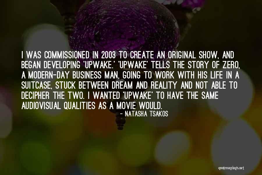 Audiovisual Quotes By Natasha Tsakos Audiovisual Quotes By Natasha Tsakos