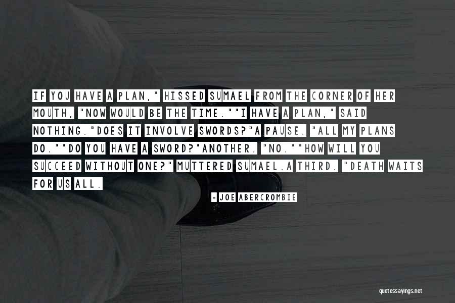 Audire Speakers Quotes By Joe Abercrombie Audire Speakers Quotes By Joe Abercrombie