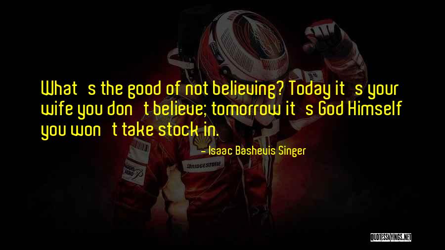 Audit Busy Season Quotes By Isaac Bashevis Singer Audit Busy Season Quotes By Isaac Bashevis Singer
