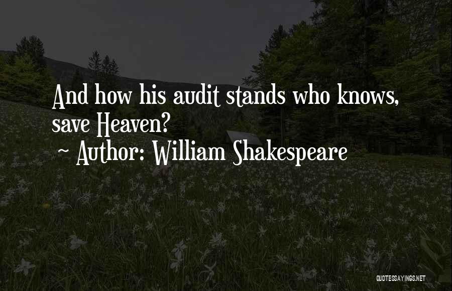 Audit Quotes By William Shakespeare