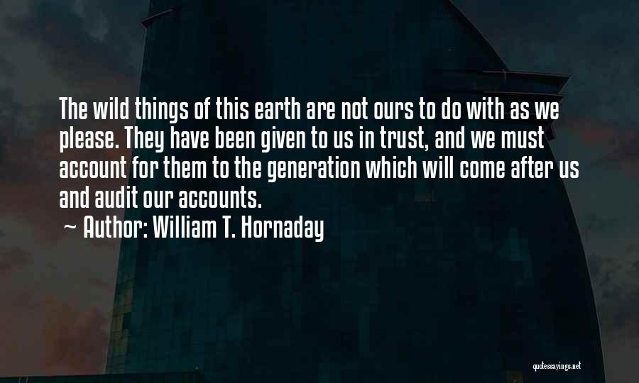 Audit Quotes By William T. Hornaday