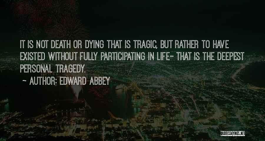 Auditax Quotes By Edward Abbey