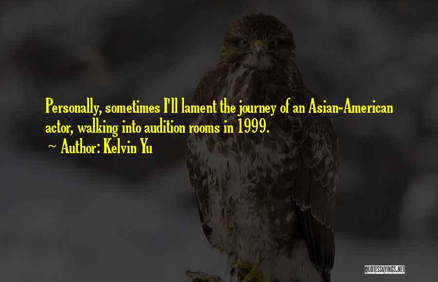 Audition 1999 Quotes By Kelvin Yu