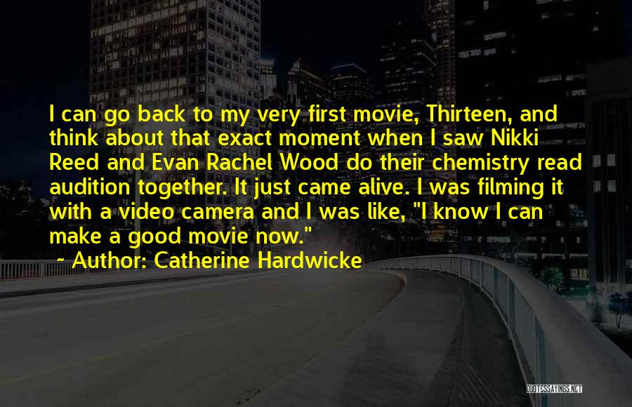 Audition Movie Quotes By Catherine Hardwicke