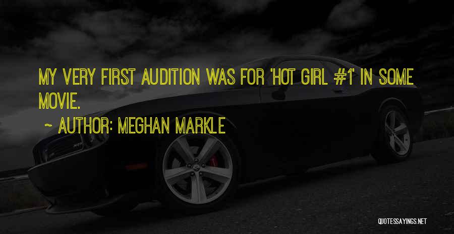 Audition Movie Quotes By Meghan Markle