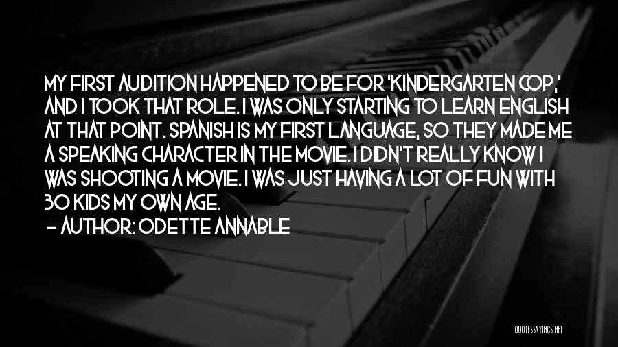 Audition Movie Quotes By Odette Annable