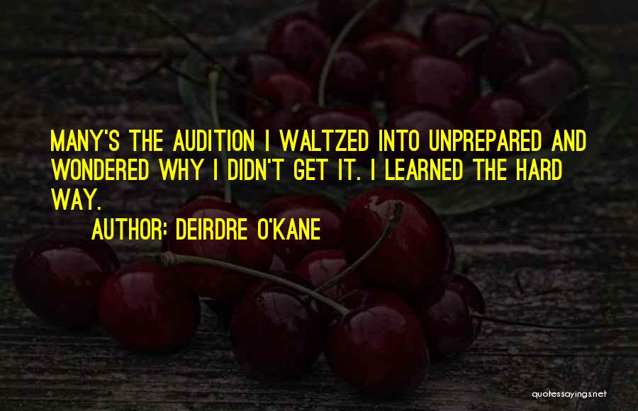 Audition Quotes By Deirdre O'Kane