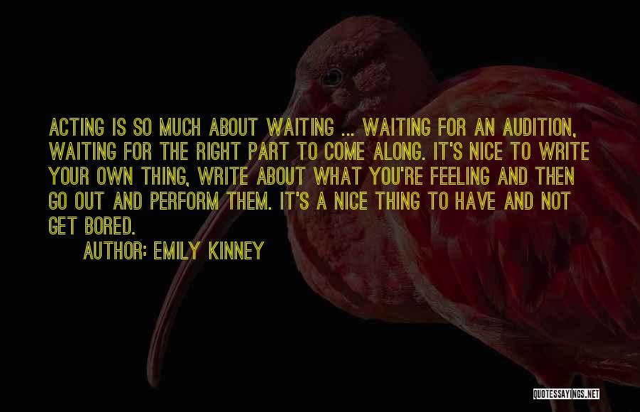 Audition Quotes By Emily Kinney