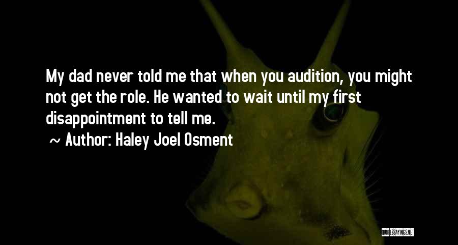 Audition Quotes By Haley Joel Osment