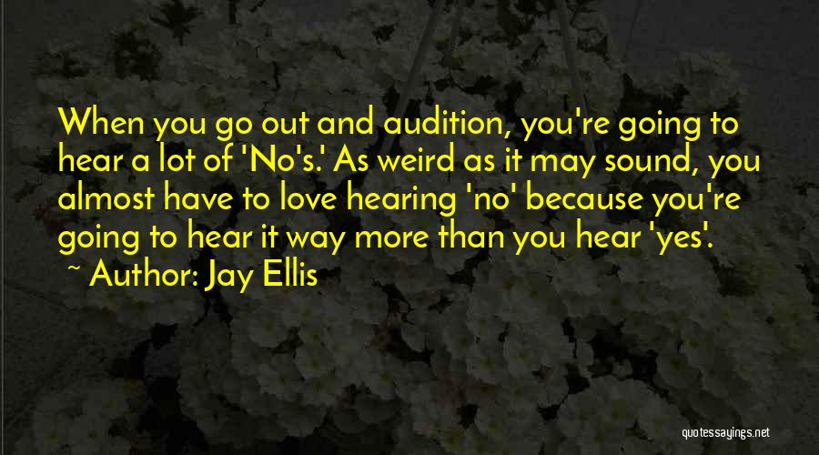 Audition Quotes By Jay Ellis