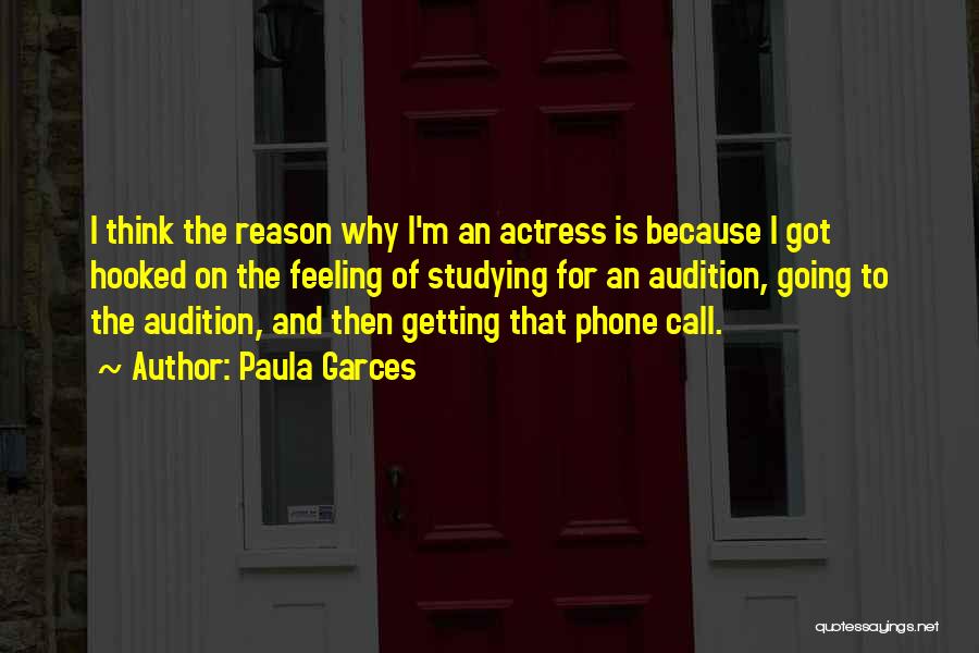 Audition Quotes By Paula Garces