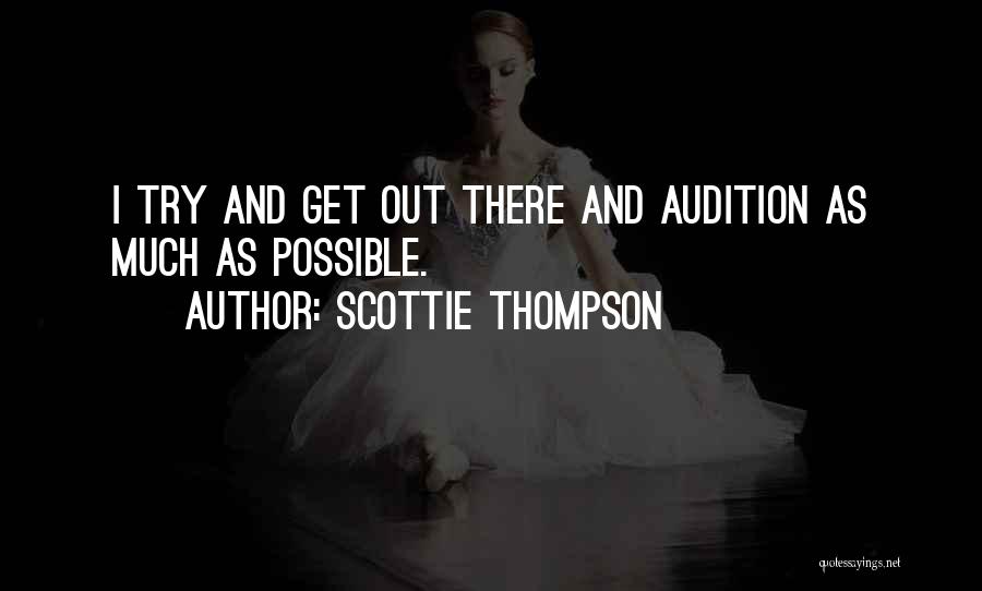 Audition Quotes By Scottie Thompson
