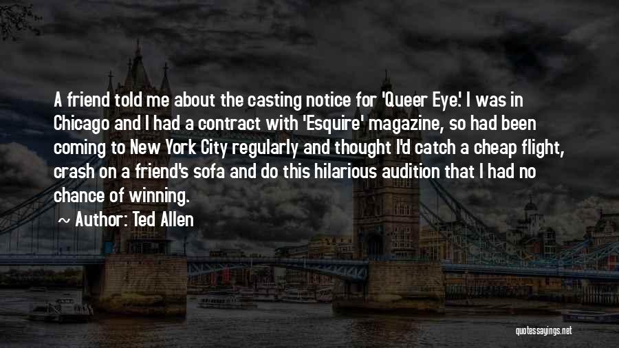 Audition Quotes By Ted Allen