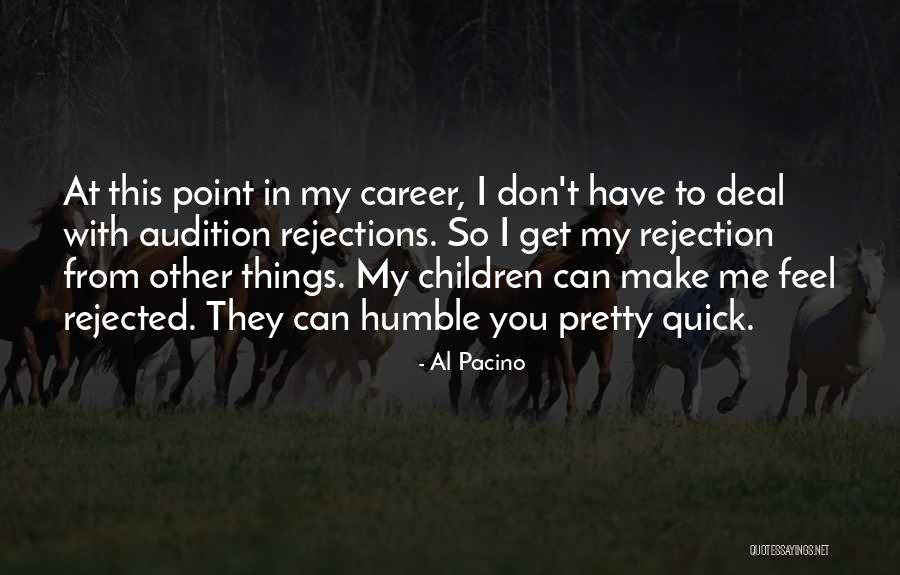 Audition Rejection Quotes By Al Pacino