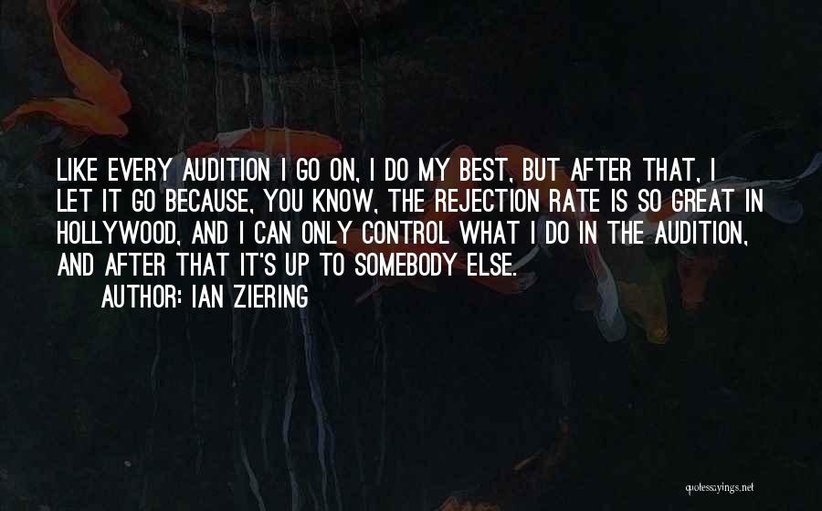 Audition Rejection Quotes By Ian Ziering