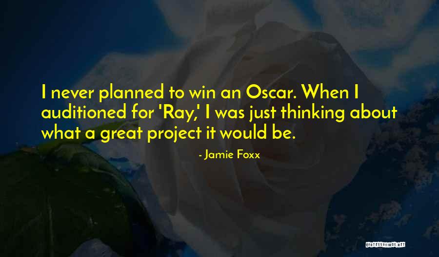Auditioned Quotes By Jamie Foxx Auditioned Quotes By Jamie Foxx