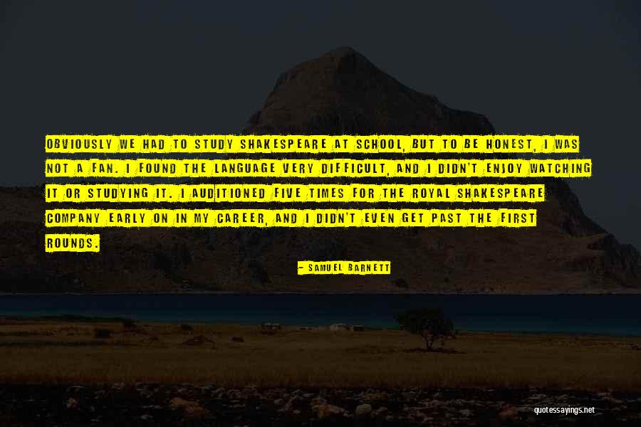 Auditioned Quotes By Samuel Barnett Auditioned Quotes By Samuel Barnett