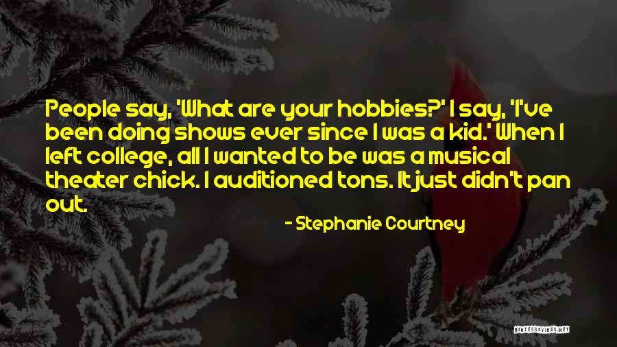 Auditioned Quotes By Stephanie Courtney Auditioned Quotes By Stephanie Courtney