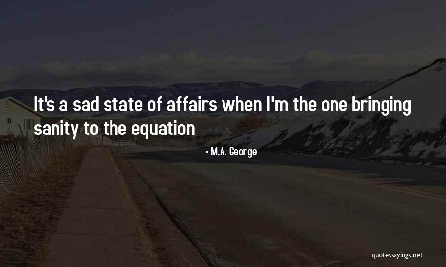 Auditive Memory Quotes By M.A. George Auditive Memory Quotes By M.A. George