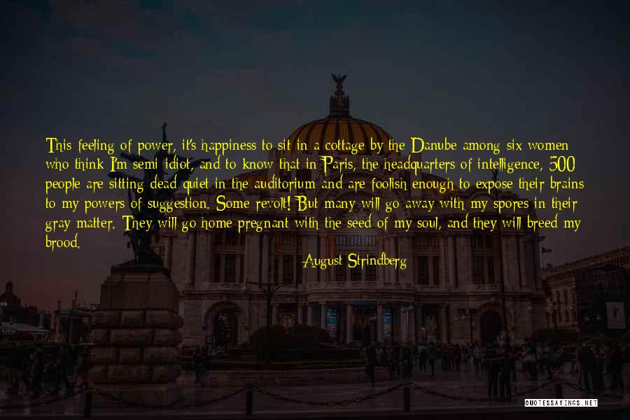 Auditorium Quotes By August Strindberg Auditorium Quotes By August Strindberg