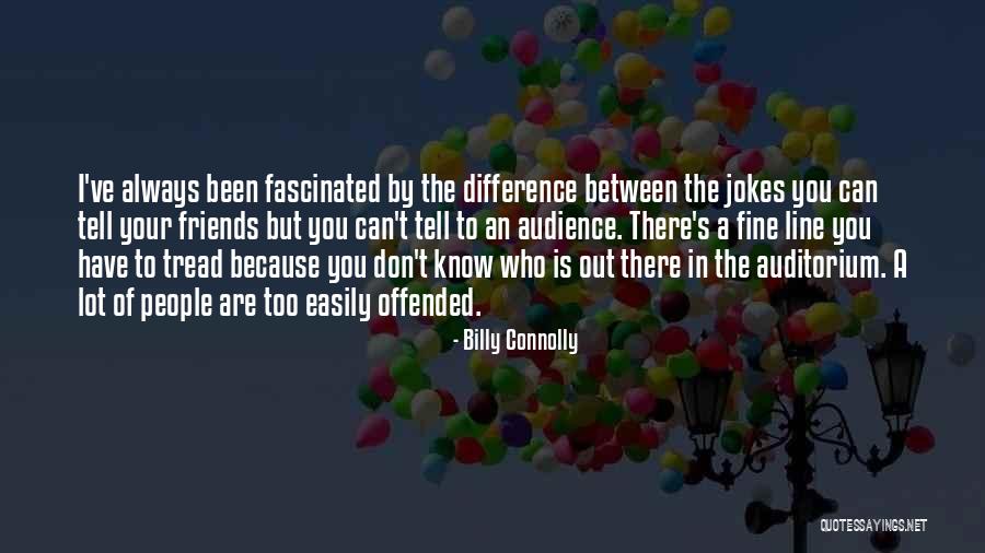 Auditorium Quotes By Billy Connolly Auditorium Quotes By Billy Connolly